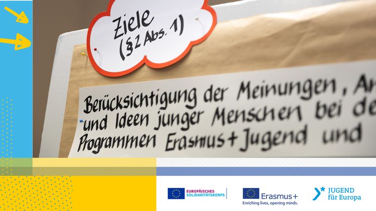 Auf einem Plakat wurde handschriftlich das Ziel formuliert, die Meinungen und Ideen junger Menschen bei den Prorammen Erasmus+Jugend zu berücksichtigen