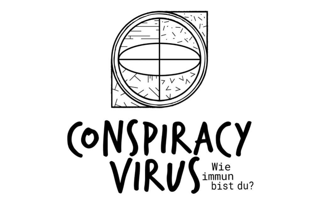 Schrift auf weißem Grund: "Conspiracy Virus; Wie immun bist du?"